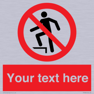 Custom prohibition no stepping on surface